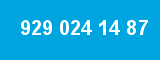 929 024 14 87